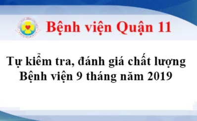 Tự kiểm tra, đánh giá chất lượng bệnh viện 9 tháng năm 2019